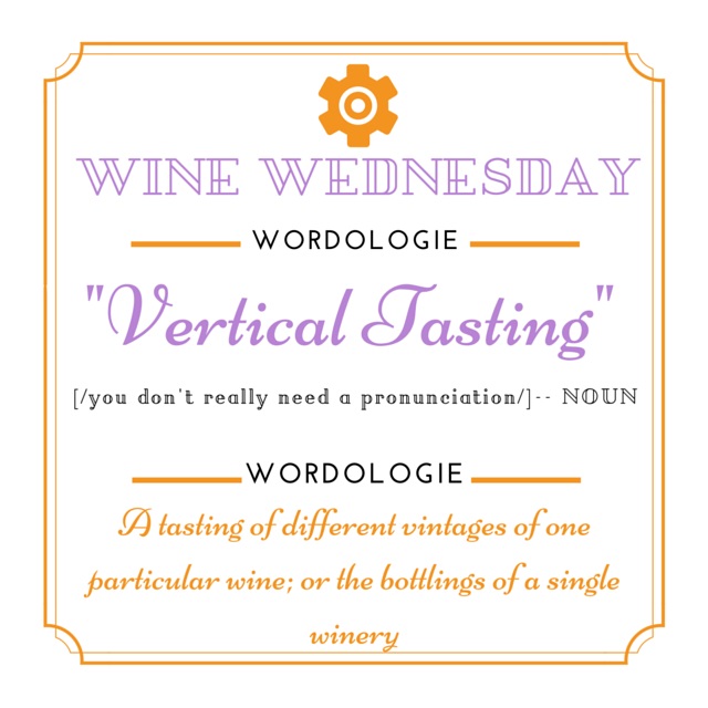 Wine Wed Word Vertical tasting (defn)